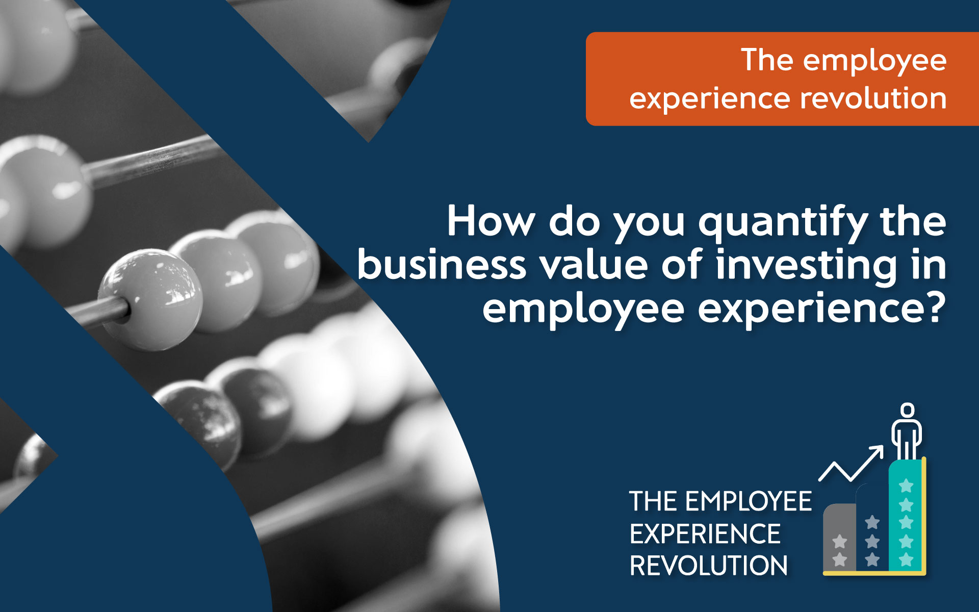 BLOG: How do you quantify the business value of investing in EX?
