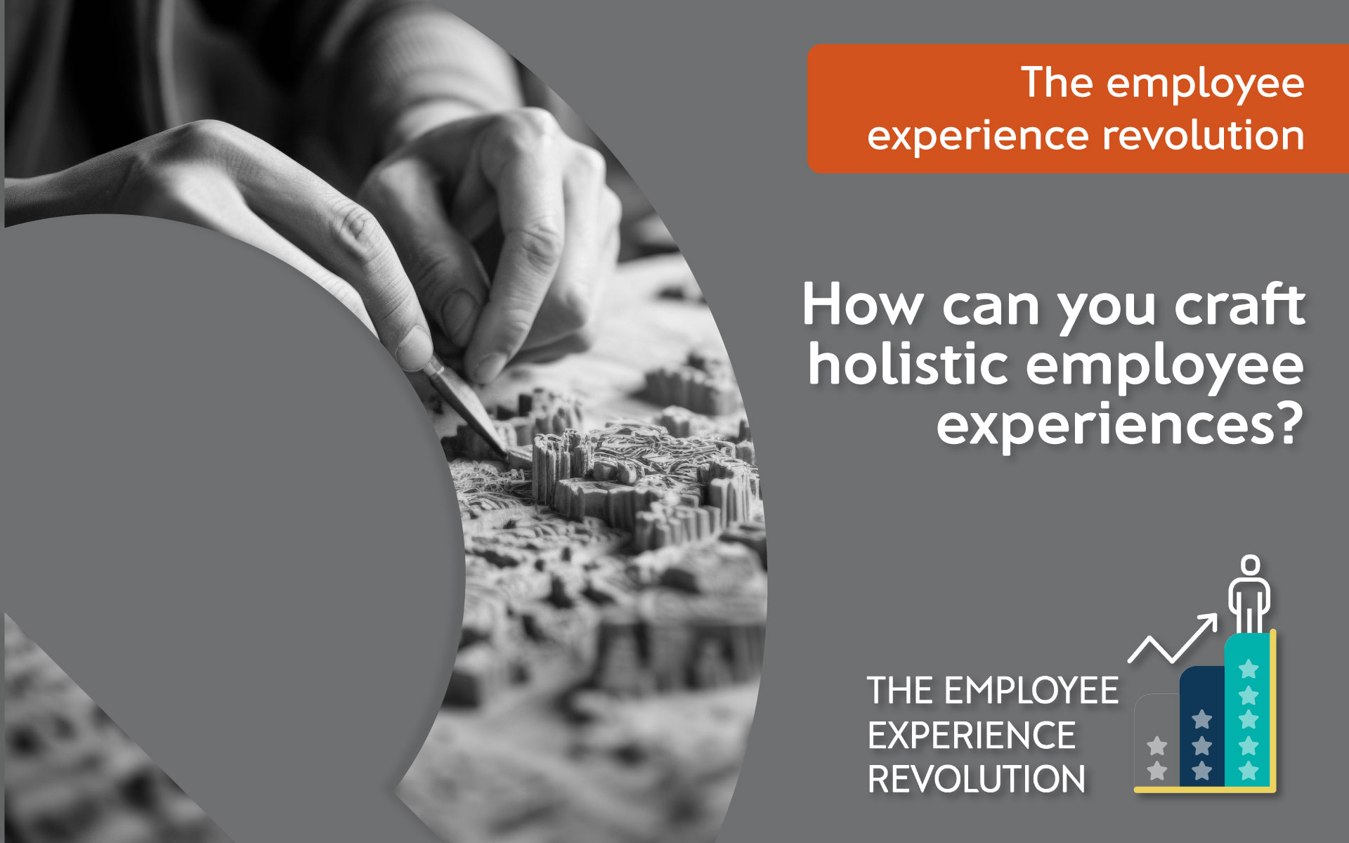 crafting holistic employee experiences