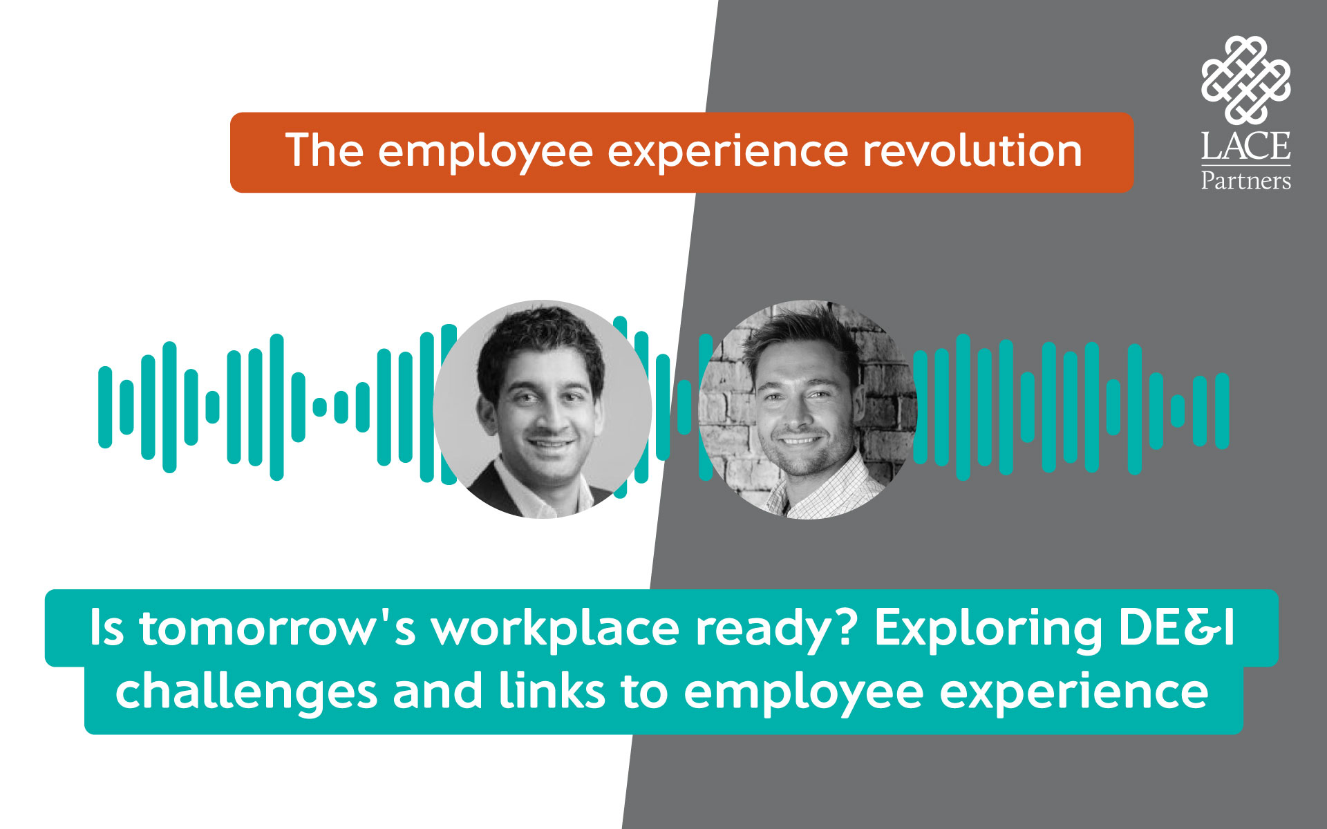 PODCAST: Is tomorrow’s workplace ready? Exploring DE&I challenges and links to employee experience