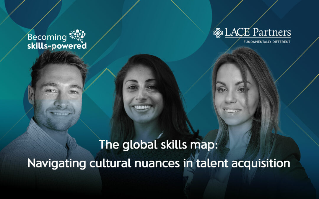 The global skills map: Navigating cultural nuances in talent acquisition
