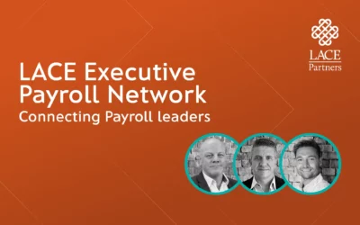 LACE Executive Payroll Network – Connecting Payroll leaders